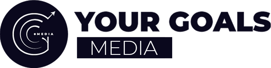 Your Goals Media