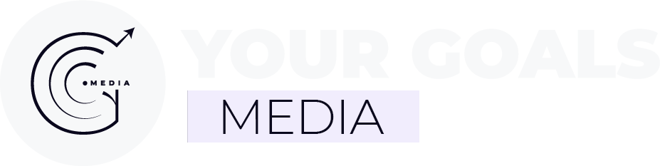 Your Goals Media